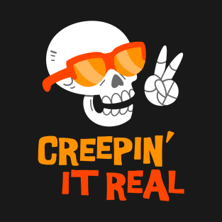 Creepin' It Real - halloween-for-women T-Shirt