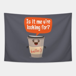 Coffee Break Lover - Is it me u're looking for? Tapestry