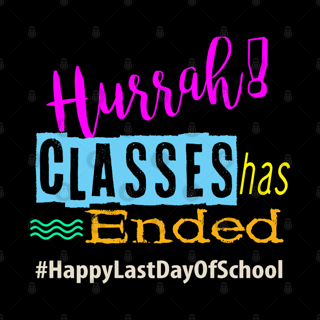 Hurrah Classes Has Ended Colorful Design by familycuteycom