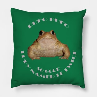 Bufo Bufo So Good They Named It Twice Pillow