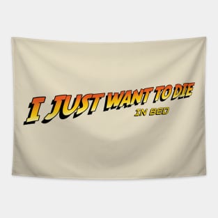 I Just Want to Die in Bed V.1 Tapestry