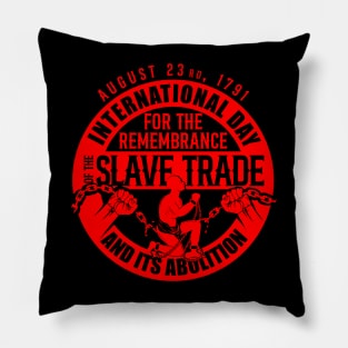 August 23, Slave Trade Abolition Day Pillow