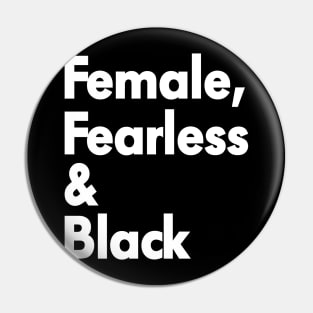 FEMALE FEARLESS & BLACK Pin