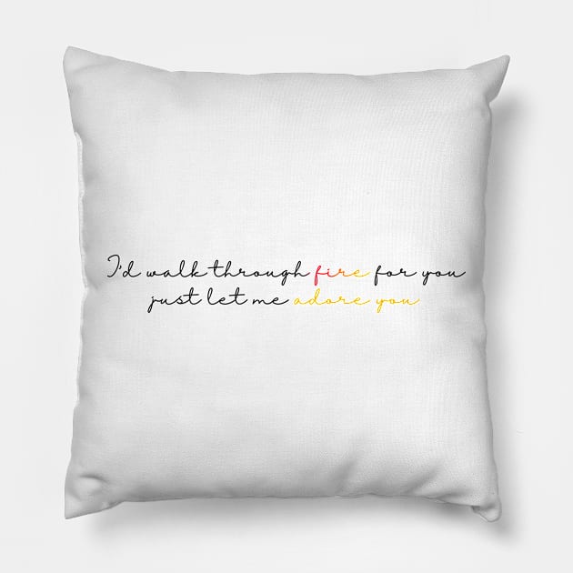 walk through fire for you Pillow by cartershart