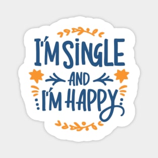 im single and im happy Magnet