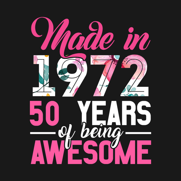 Vintage Birthday Gifts Made In 1972 50 Year Of Being Awesome by ArifLeleu