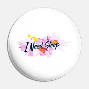 need sleep Pin