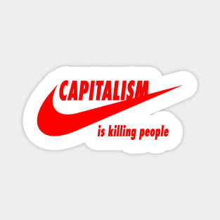 Capitalism kills Magnet