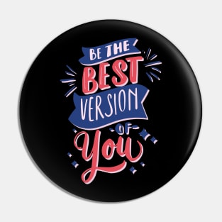 Be the Best version of you Pin