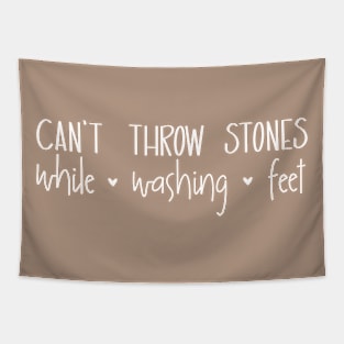 Don’t Throw Stones… Wash Feet! Tapestry