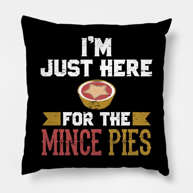 I'm Just Here For The Mincemeat Pie Pillow by 4Craig