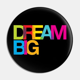 Dream Big Pin