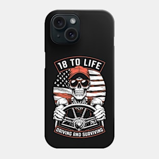 18 To Life Trucker Skeleton Truck Driver Big Rig USA Flag Phone Case