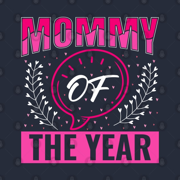 Mommy Of the Year by Mako Design 