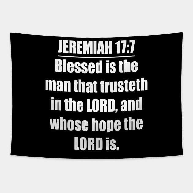 Jeremiah 17:7 King James Version (KJV) Bible Verse Typography Tapestry by Holy Bible Verses