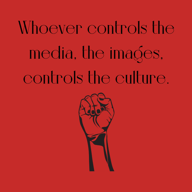 whoever controls de media by WrittersQuotes