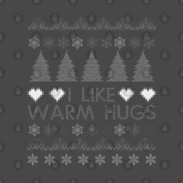 I Like Warm Hugs Ugly Sweater by FlyingWhale369