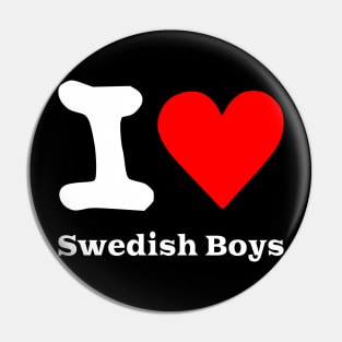 I love Swedish Boys Pin