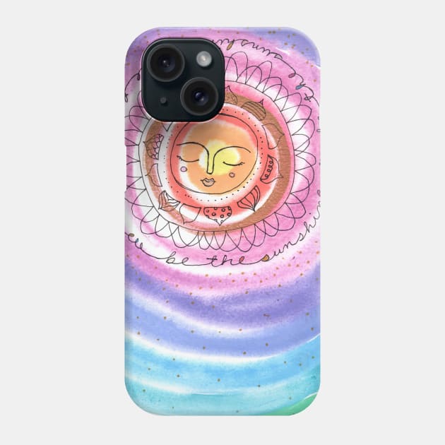 Be the Sunshine Phone Case by gaea