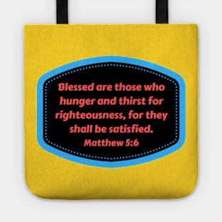 Bible Verse Matthew 5:6 Tote