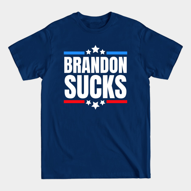 Discover brandon sucks - Anti Biden - T-Shirt