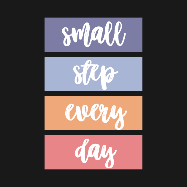 Small Steps Every Day by ishimkp