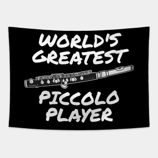 World's Greatest Piccolo Player Piccoloist Flute Woodwind Funny Tapestry