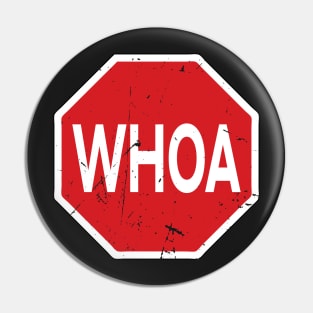 WHOA road sign Pin