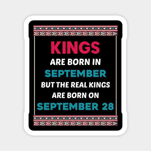 Birthday King Red Blue September 28 28th September 28 Magnet Teepublic