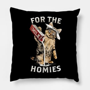 For The Homies Pillow