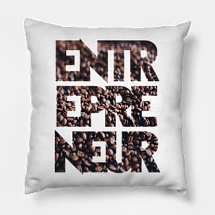 Eternal Entrepreneur : Coffee Cafe Caffeine Pillow