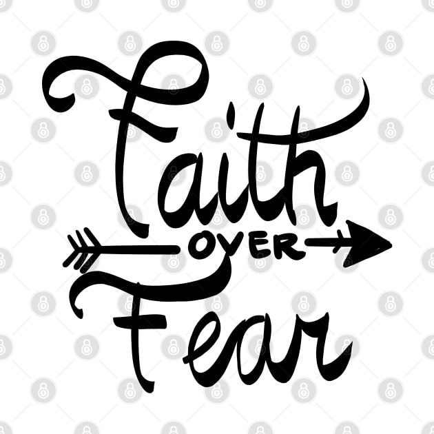 FAITH OVER FEAR - Bible - D3 Designs by D3Apparels