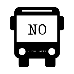 Rosa says NO - THE BUS T-Shirt