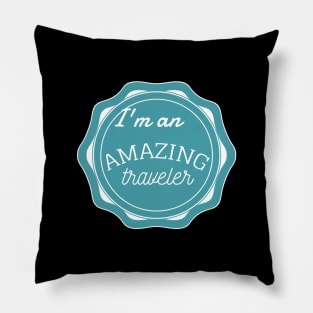 I am an amazing traveler shirt Pillow