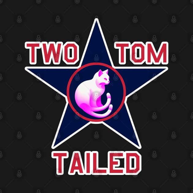 Two Tailed Tom - - Blue  Star - - Tagged by Two Tailed Tom