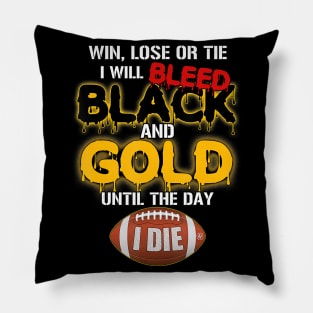 Pittsburgh Football Jersey Limited Edition Win Lose or Tie Pillow