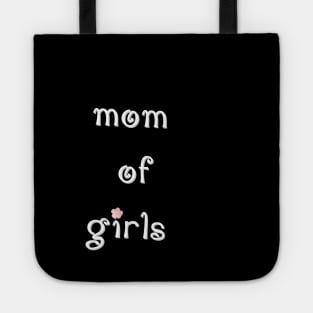 Mom of girls Tote