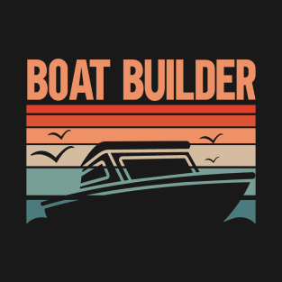 Boat Builder T-Shirt