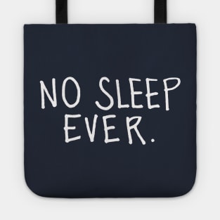 No Sleep Ever: Insomnia Tote