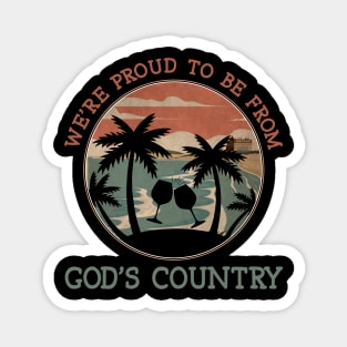 We're Proud To Be From God's Country Palm Tree Magnet