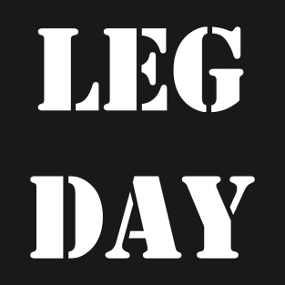 Leg Day T-Shirt