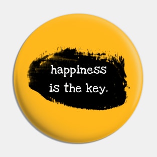 Happiness is the key Pin