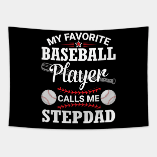 My Favorite Baseball Player Calls Me Stepdad Dad Father Son Tapestry