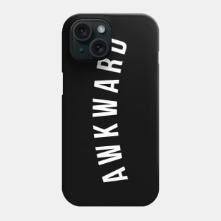 Awkward. Funny Sarcastic Statement Saying. Phone Case