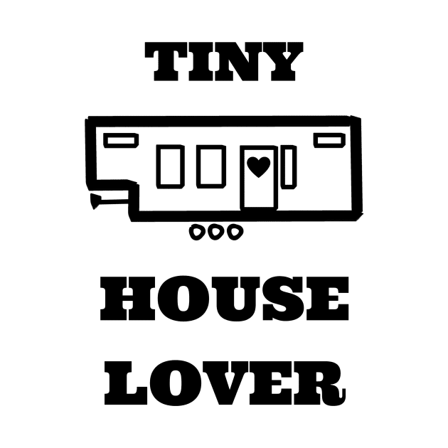 Tiny Home Lover by Urban_Vintage