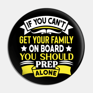 If you can’t get your family on board Preppers Pin