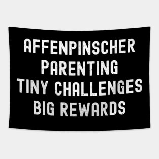 Affenpinscher Parenting Tiny Challenges, Big Rewards Tapestry