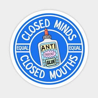 Closed Minds Equal Closed Mouths Magnet