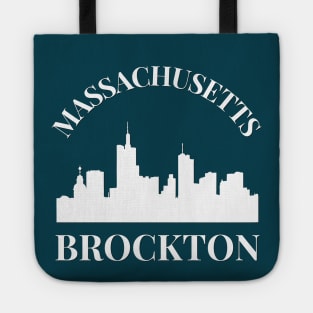 Brockton Born and raised Massachusetts Id rather be in Brockton MA skyline state trip Tote