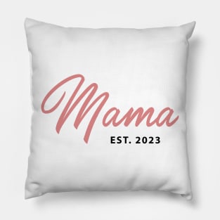 Mama EST. 2023 - First Mother's Day Pillow